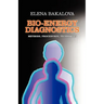 Bio-Energy Diagnostics: Methods, Procedures, Techniques