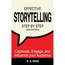 Effective Storytelling Step by Step (2020 edition): Captivate, Engage, and Influence your Audience