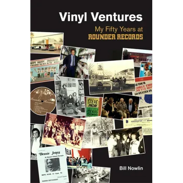 Vinyl Ventures: My Fifty Years at Rounder Records