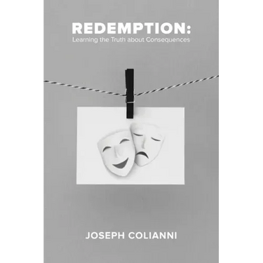Redemption: Learning the Truth About Consequences
