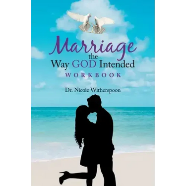Marriage the Way God Intended Workbook