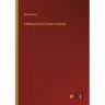 A Memorial of Charles Sumner