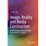Image, Reality and Media Construction: A Frame Analysis of German Media Representations of China