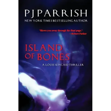 Island Of Bones: A Louis Kincaid Thriller