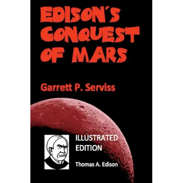 Edison's Conquest of Mars (Illustrated)
