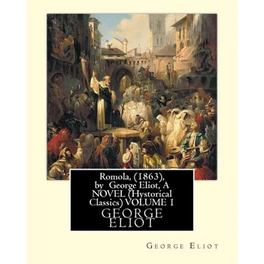 Romola, (1863), by George Eliot, A NOVEL (Oxford World's Classics) VOLUME 1: Christian Bernhard, Freiherr von Tauchnitz (August 25, 1816 Schleinitz, p