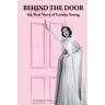Behind the Door: the Real Story of Loretta Young