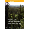 Landscape Ethnoecology: Concepts of Biotic and Physical Space