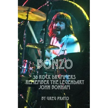 Bonzo: 30 Rock Drummers Remember the Legendary John Bonham