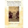 Contracting Colonialism: Translation and Christian Conversion in Tagalog Society Under Early Spanish Rule