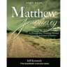 The Matthew Journey: A Discipleship Manual Through the Gospel of Matthew