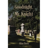 Goodnight, Mr. Knight