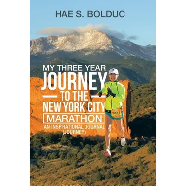 My Three Year Journey to the New York City Marathon: An Inspirational Journal (Journey)