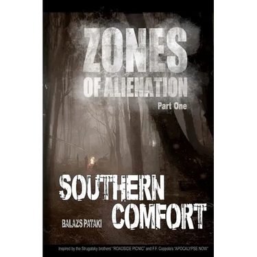 Zones of Alienation: Part 1 Southern Comfort