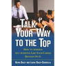 Talk Your Way to the Top: How to Address Any Audience Like Your Career Depends On It