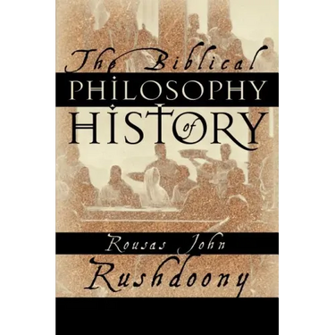 The Biblical Philosophy of History