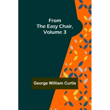 From the Easy Chair, Volume 3