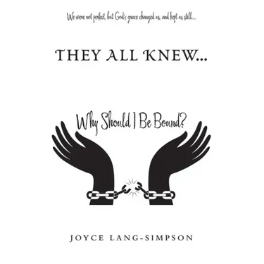 They All Knew...: Why Should I Be Bound?