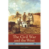 The Civil War and the West: The Frontier Transformed