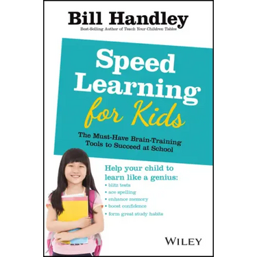 Speed Learning for Kids: The Must-Have Braintraining Tools to Help Your Child Reach Their Full Potential