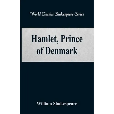 Hamlet, Prince of Denmark (World Classics Shakespeare Series)