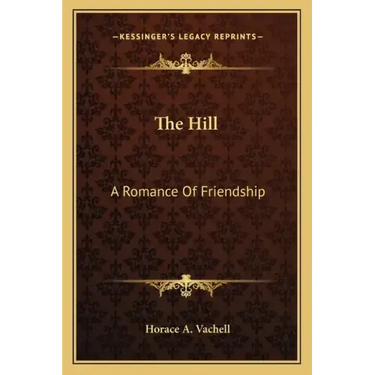The Hill: A Romance of Friendship