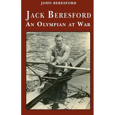 Jack Beresford: an Olympian at War