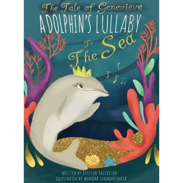 The Tale of Genevieve: A Dolphin's Lullaby to the Sea