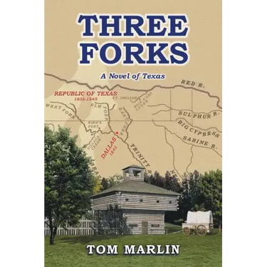 Three Forks: A Novel of Texas