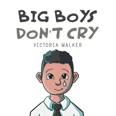 Big Boys Don't Cry