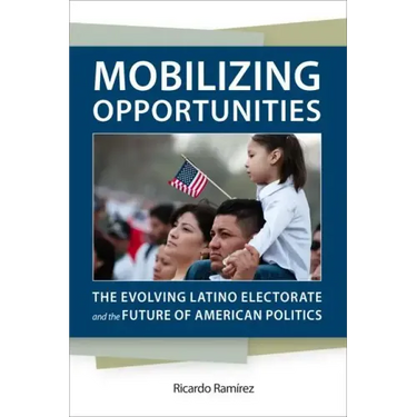 Mobilizing Opportunities: The Evolving Latino Electorate and the Future of American Politics