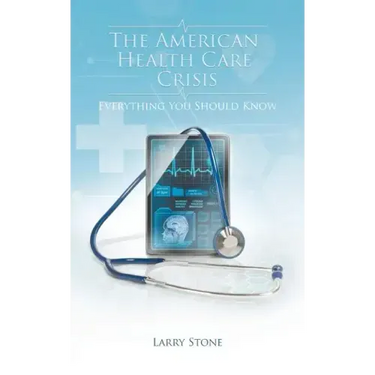The American Health Care Crisis