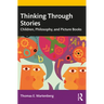 Thinking Through Stories: Children, Philosophy, and Picture Books