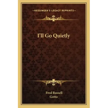 I'll Go Quietly