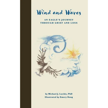 Wind and Waves: An Eagle's Journey Through Grief and Loss
