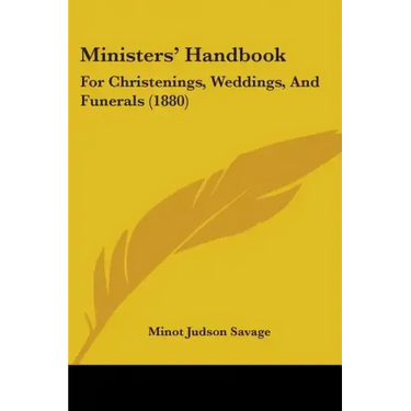 Ministers' Handbook: For Christenings, Weddings, and Funerals (1880)