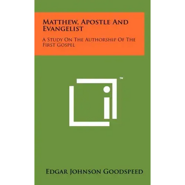 Matthew, Apostle And Evangelist: A Study On The Authorship Of The First Gospel