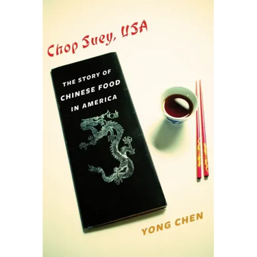 Chop Suey, USA: The Story of Chinese Food in America