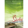 Welcome to Shirley: A Memoir from an Atomic Town