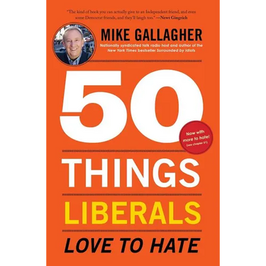 50 Things Liberals Love to Hate