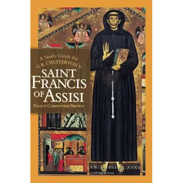 A Study Guide for G.K. Chesterton's Saint Francis of Assisi