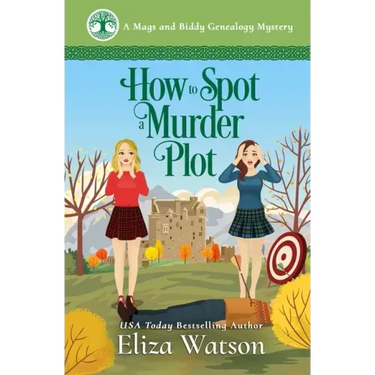 How to Spot a Murder Plot: A Cozy Mystery Set in Scotland