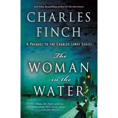 The Woman in the Water: A Prequel to the Charles Lenox Series