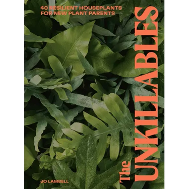 The Unkillables: 40 Resilient House Plants for New Plant Parents