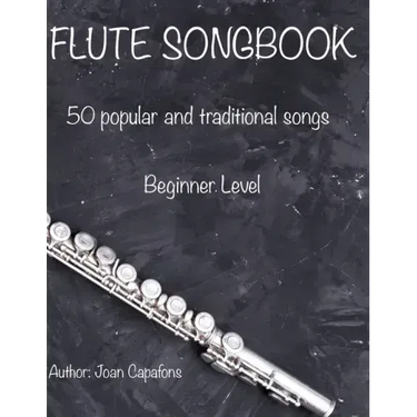 Flute Songbook 50 Popular and Traditional Songs