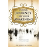 In Your Journey Lies Your Awakening