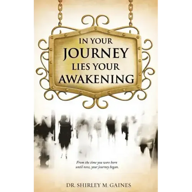 In Your Journey Lies Your Awakening
