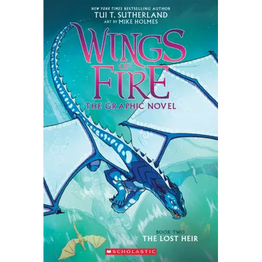 Wings of Fire: The Lost Heir: A Graphic Novel (Wings of Fire Graphic Novel #2): Volume 2
