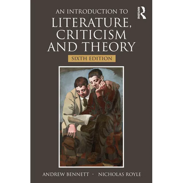 An Introduction to Literature, Criticism and Theory