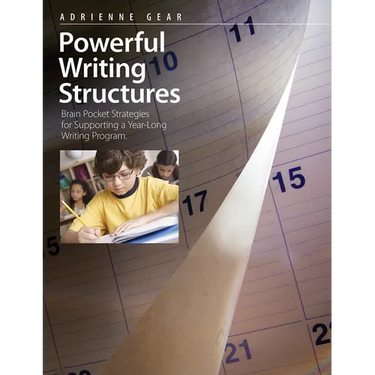 Powerful Writing Structures: Brain Pocket Strategies for Supporting a Year-Long Writing Program